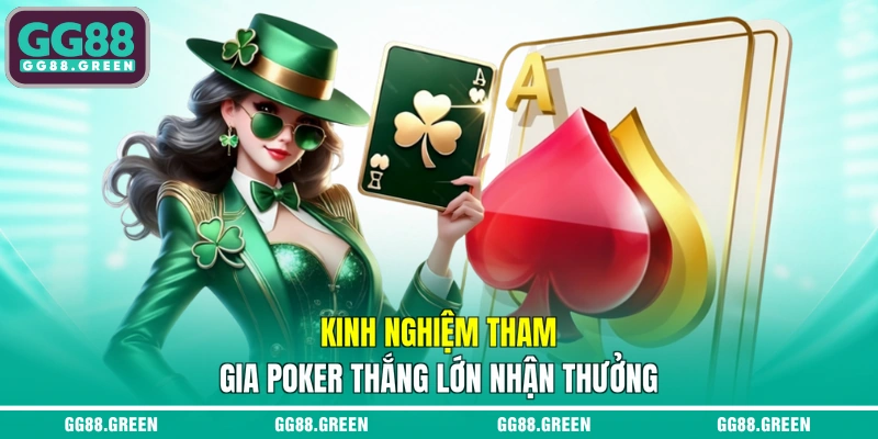 Kinh nghiệm tham gia Poker thắng lớn nhận thưởng 